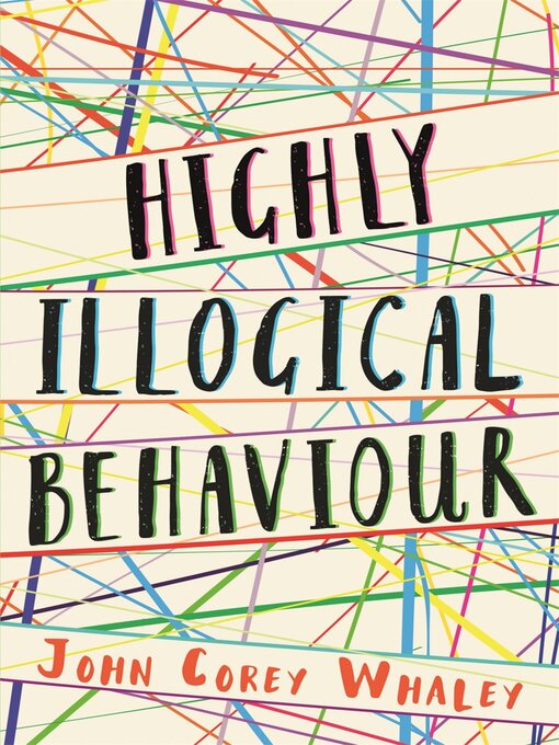 Title details for Highly Illogical Behaviour by John Corey Whaley - Wait list